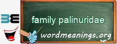 WordMeaning blackboard for family palinuridae